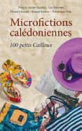 Microfictions caldoniennes: 100 petits Cailloux