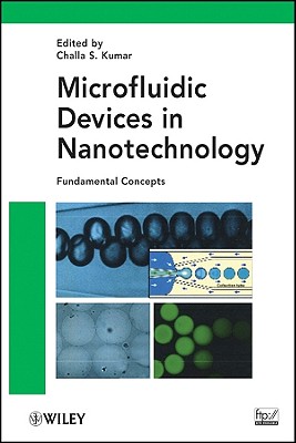 Microfluidic Devices in Nanotechnology: Fundamental Concepts - Kumar, Challa S S R (Editor)