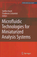 Microfluidic Technologies for Miniaturized Analysis Systems - Hardt, Steffen (Editor), and Schnfeld, Friedhelm (Editor)