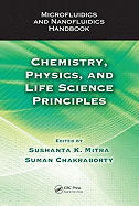 Microfluidics and Nanofluidics Handbook: Chemistry, Physics, and Life Science Principles