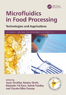 Microfluidics in Food Processing: Technologies and Applications