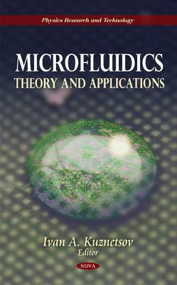 Microfluidics: Theory & Applications - Kuznetsov, Ivan A (Editor)