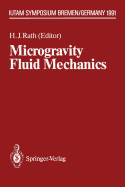 Microgravity Fluid Mechanics: Iutam Symposium Bremen 1991