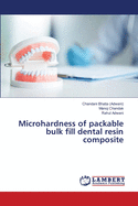 Microhardness of packable bulk fill dental resin composite