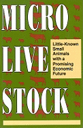 Microlivestock: Little-Known Small Animals with a Promising Economic Future - National Research Council, and Board on Science and Technology for International Development