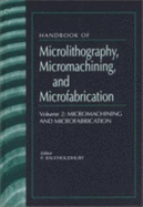 Micromachining and Microfabrication
