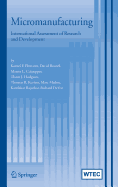 Micromanufacturing: International Research and Development