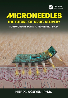 Microneedles: The Future of Drug Delivery - Nguyen, Hiep Xuan