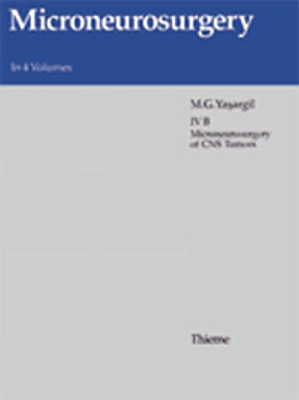 Microneurosurgery, Volume III B: AVM of the Brain, History, Embryology, Pathological Considerations, Hemodynamics, Diagnostic Studies, Microsurgical Anatomy - Yasargil, Mahmut Gazi