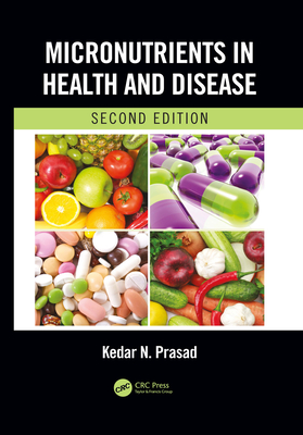 Micronutrients in Health and Disease, Second Edition - Prasad, Kedar N.