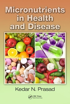 Micronutrients in Health and Disease - Prasad, Kedar N, PH.D.