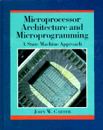 Microprocessor Architecture and Microprogramming - Carter, John W