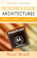 Microprocessor Architectures RISC, CISC and DSP RISC, CISC, and DSP - Heath, Steve