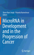 Microrna in Development and in the Progression of Cancer