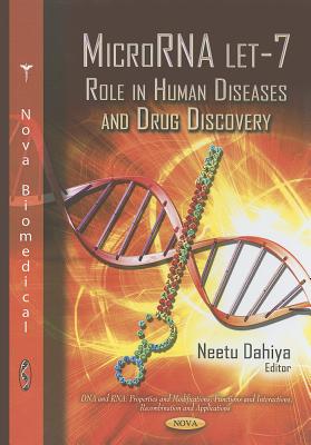 MicroRNA let-7: Role in Human Diseases & Drug Discovery - Dahiya, Neetu (Editor)