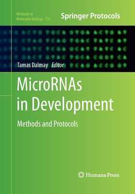 MicroRNAs in Development: Methods and Protocols - Dalmay, Tamas (Editor)