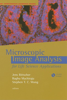 Microscopic Image Analysis for Life Sci - Rittscher, Jens, and Machiraju, Raghu, and Wong, Stephen T C