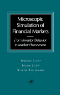 Microscopic Simulation of Financial Markets: From Investor Behavior to Market Phenomena