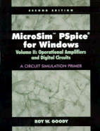 Microsim PSPICE for Windows: Operational Amplifiers & Digital Circuits - Goody, Roy