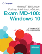 Microsoft 365 Modern Desktop Administrator Guide to Exam MD-100: Windows 10