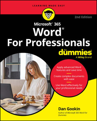 Microsoft 365 Word for Professionals for Dummies - Gookin, Dan