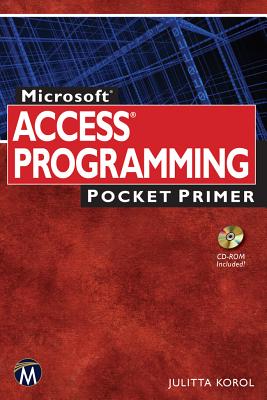 Microsoft Access Programming Pocket Primer - Korol, Julitta