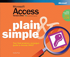 Microsoft Access Version 2002 Plain & Simple