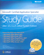 Microsoft Certified Application Specialist Study Guide: Microsoft Office System Edition