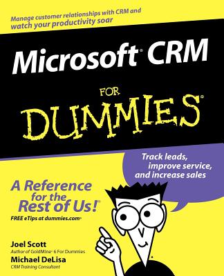 Microsoft CRM for Dummies - Scott, Joel, and DeLisa, Michael