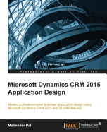 Microsoft Dynamics Crm 2015 Application Design