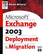 Microsoft Exchange 2003 Deployment and Migration