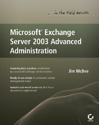 Microsoft Exchange Server 2003 Advanced Administration - McBee, Jim