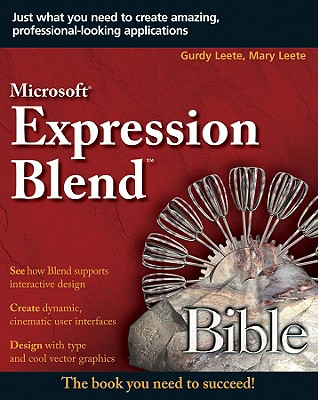 Microsoft Expression Blend Bible - Leete, Gurdy, and Leete, Mary