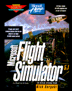 Microsoft Flight Simulator 5.1: The Official Strategy Guide