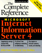 Microsoft Internet Information Server 4: The Complete Reference - Sheldon, Tom, and Mueller, John