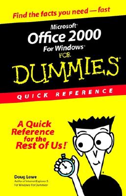 Microsoft Office 2000 for Windows for Dummies Quick Reference - Lowe, Doug