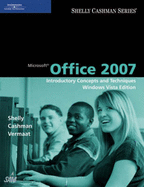 Microsoft Office 2007: Introductory Concepts and Techniques, Windows Vista Edition, Enhanced