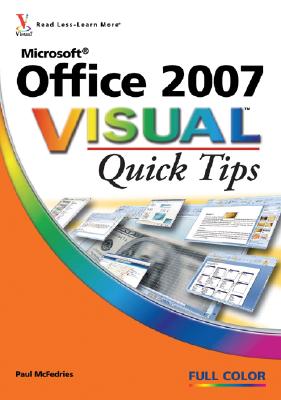 Microsoft Office 2007 Visual Quick Tips - McFedries, Paul