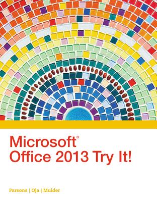 Microsoft Office 2013 Try It! - Parsons, June Jamrich