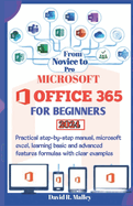 Microsoft Office 365 for Beginners: Practical step-by-step manual, Microsoft Excel, learning basic and advanced features formulas with clear examples