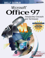 Microsoft Office 97: Introductory Concepts and Techniques - Shelly, Gary B