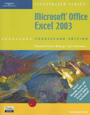 Microsoft Office Excel 2003: Coursecard Edition, Introductory - Reding, Elizabeth Eisner, and Wermers, Lynn