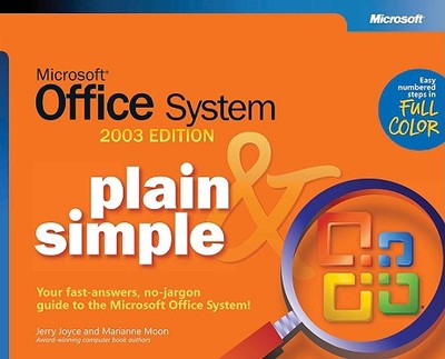 Microsoft Office System Plain & Simple -- 2003 Edition - Joyce, Gerald, and Moon, Marianne