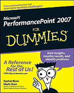 Microsoft PerformancePoint 2007 for Dummies - Blum, Rachel, and Chen, Mark