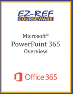 Microsoft PowerPoint 365 - Overview: Student Manual (Black & White)