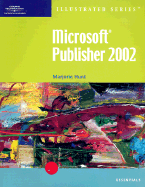 Microsoft Publisher 2002-Lllustrated Essentials - Reding, Elizabeth Eisner, and Hunt, Marjorie S