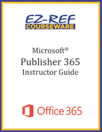 Microsoft Publisher 365 - Overview: Instructor Guide (Black & White)