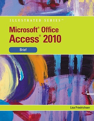Microsoft (R) Access 2010: Illustrated Brief - Friedrichsen, Lisa