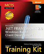 Microsoft (R) .NET Framework 2.0 Windows (R)-Based Client Development: MCTS Self-Paced Training Kit (Exam 70-526)