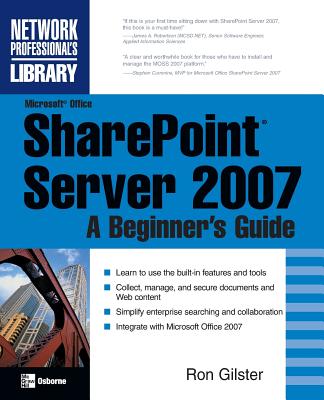 Microsoft(r) Office Sharepoint(r) Server 2007: A Beginner's Guide - Gilster, Ron